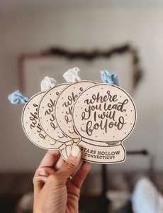"Where you lead, I will follow" Ornament